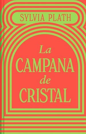 La campana de cristal (edición especial en tapa dura) | 9788466373821 | Plath, Sylvia