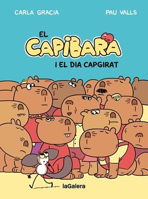 El Capibara i el dia capgirat | 9788424677794 | Gracia Mercadé, Carla