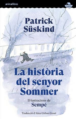 La història del senyor Sommer | 9791387847586 | Süskind, Patrick/Sempé, Jean-Jacques