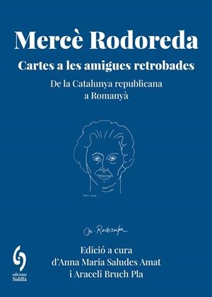 Mercè Rodoreda. Cartes a les amigues retrobades | 9791399141658 | Rodoreda Gurguí, Mercè/Amat, Susina/Franquesa, Julieta/Manrubia, Carme
