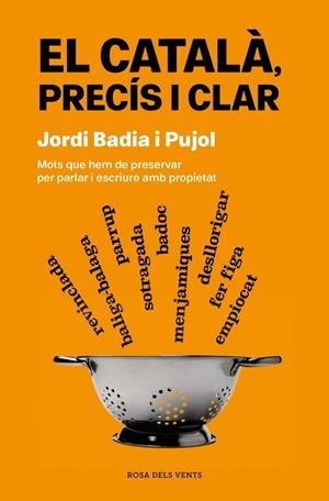 El català, precís i clar | 9788419756077 | Badia i Pujol, Jordi