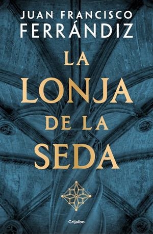 La Lonja de la Seda | 9788425371684 | Ferrándiz, Juan Francisco