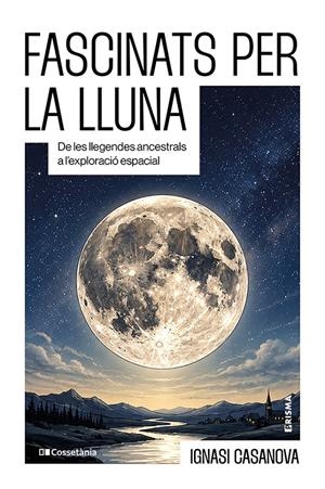 Fascinats per la lluna | 9788413566252 | Casanova, Ignasi