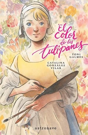 EL COLOR DE LOS TULIPANES | 9788467984330 | GALMES, TONI/GONZALEZ VILAR, CATALINA