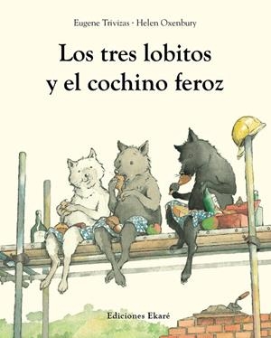 Los tres lobitos y el cochino feroz | 9791399181944 | Trivizas, Eugene