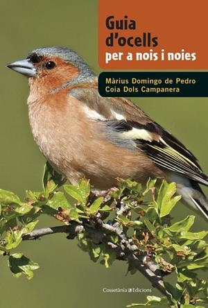 Guia d'ocells per a nois i noies | 9788490342602 | Domingo de Pedro, Màrius/Dols, Coia