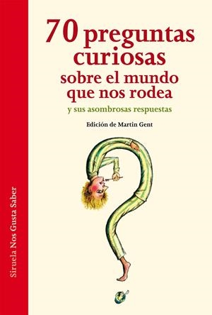 70 preguntas curiosas sobre el mundo que nos rodea y sus asombrosas respuestas | 9788416465088 | Hoffmann, Ariane/von Keitz, Verena/Liesen, Thomas/Nellissen, Katja/Ott, Sascha
