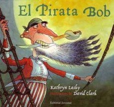 El pirata Bob | 9788426135698 | Kathryn Lasky / David Clark