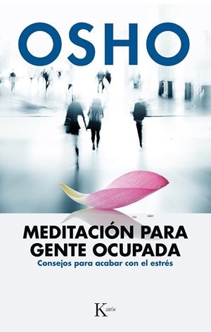 MEDITACIÓN PARA GENTE OCUPADA | 9788499884189 | Osho