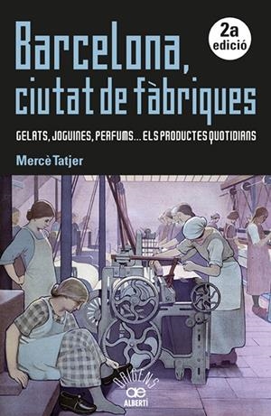 BARCELONA, CIUTAT DE FÀBRIQUES | 9788472461031 | Mercè tatjer