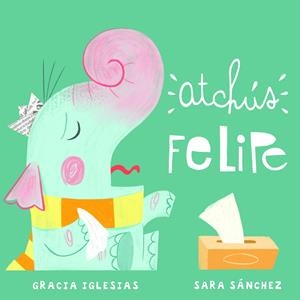 Atchús Felipe | 9788417272814 | Iglesias, Gracia