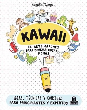 Kawaii. El arte japonés de para dibujar cosas monas | 9788893672931 | Nguyen, Angela