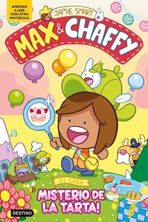 Max & Chaffy 2. ¡El gran misterio de la tarta! | 9788408305323 | Smart, Jamie