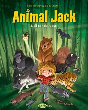 Animal Jack 1. El cor del bosc | 9791387744403 | Toussaint, Kid
