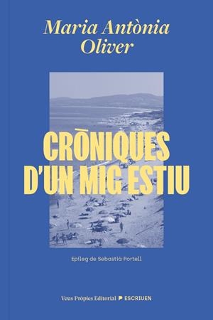 Cròniques d'un mig estiu | 9791399254204 | Oliver, Maria Antònia