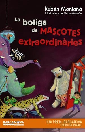 La botiga de les mascotes extraordinàries | 9788448936020 | Rubén Montaña