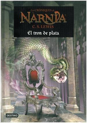 Cròniques de Nàrnia 6. El tron de plata | 9788497089906 | C. S. Lewis