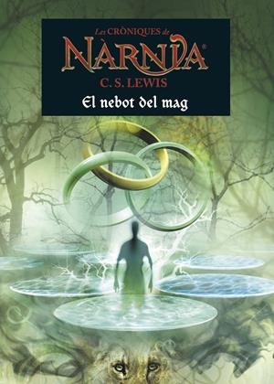 Cròniques de Nàrnia 1. El nebot del mag | 9788490576526 | C. S. Lewis