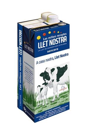 Les millors receptes Llet Nostra | 9788416124886 | Larousse Editorial