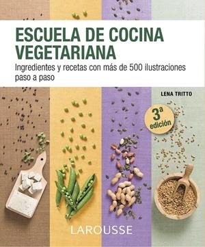 Escuela de cocina vegetariana | 9788416124862 | Larousse Editorial