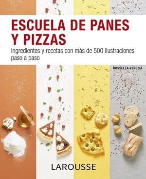 Escuela de panes y pizzas | 9788416368891 | Larousse Editorial