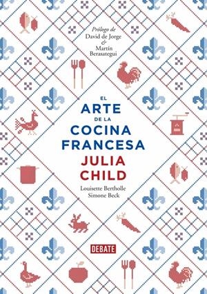 El arte de la cocina francesa | 9788499922973 | CHILD,JULIA/BERTHOLLE,LOUISETTE/BECK,SIM