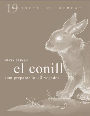 El conill: Com preparar-lo 10 vegades | 9788493592141 | Llinàs, Sílvia