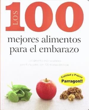 100 mejores alimentos para el embarazo | 9781445448695