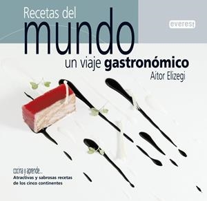 Recetas del mundo: un viaje gastronómico | 9788424166380 | Aitor Elizegi Alberdi