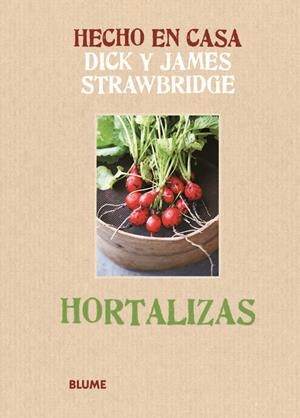 Hecho en casa. Hortalizas | 9788415317173 | Strawbridge, Dick/Strawbridge, James