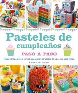 PASTELES DE CUMPLEAÑOS PASO A | 9780241197103 | VARIOS AUTORES DK