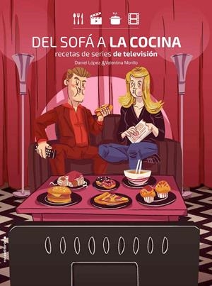 Del sofá a la cocina | 9788416700899 | López, Daniel/Morillo, Valentina
