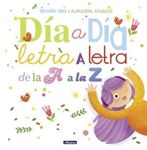 Día a día, letra a letra, de la A a la Z | 9788448848897 | Oro, Begoña/Aparicio, Almudena
