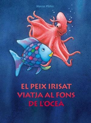 PEIX IRISAT VIATJA AL FONS DE L'OCEA, EL | 9788448830687 | Marcus Pfister