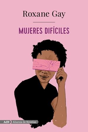 Mujeres difíciles | 9788491814283 | Roxane Gay