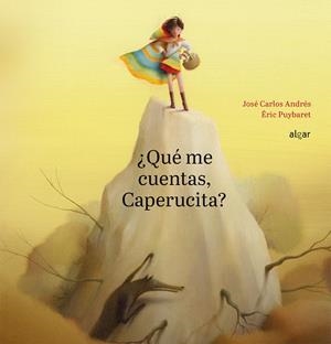¿Qué me cuentas, Caperucita? | 9788491422976 | Andrés González, José Carlos