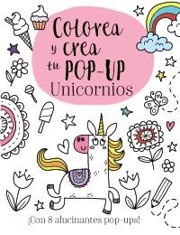 Colorea y crea tu pop-up. Unicornios | 9788469626009 | Golding, Elizabeth