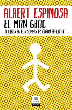 El món groc | 9788417444785 | Albert Espinosa