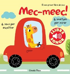 MEC-MEEC! EL MEU PRIMER LLIBRE DE SONS. | 9788499327907 | Billet, Marion