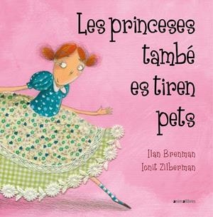 Les princeses també es tiren pets | 9788415095293 | Ilan Brenman / Ionit Zilberman