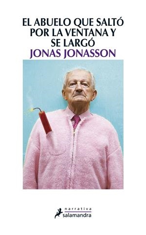 ABUELO QUE SALTO POR LA VENTANA Y SE LAR | 9788498384161 | Jonas Jonasson