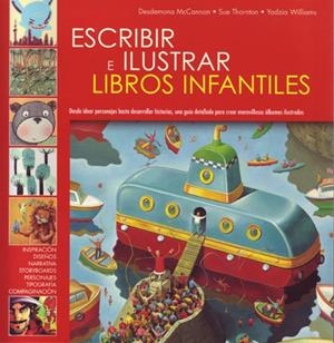 Escribir e ilustrar libros infantiles | 9788495376862 | Desdemona McCannon / Sue Thornton / Yadzia Williams