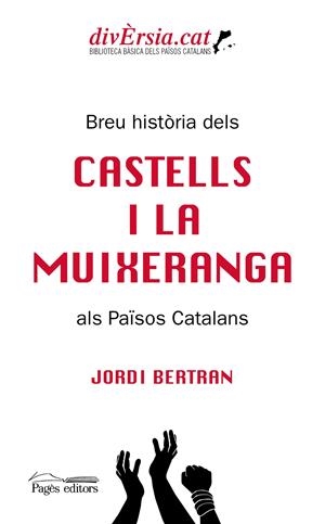 Breu història dels castells i la muixeranga als Països Catalans | 9788413031217 | Bertran, Jordi
