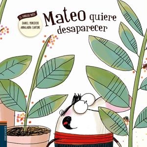 MATEO QUIERE DESAPARECER | 9788426398543 | Daniel Monedero