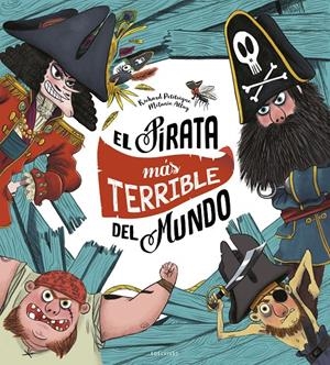El pirata más terrible del mundo | 9788414024928 | Petisigne, Richard