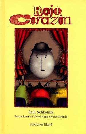Rojo corazón | 9789568868017 | Saúl Schkolnik