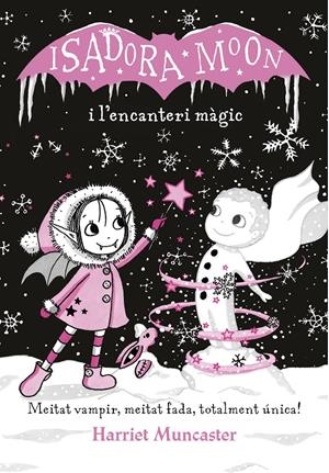 La Isadora Moon i l'encanteri màgic (La Isadora Moon) | 9788420487625 | Muncaster, Harriet