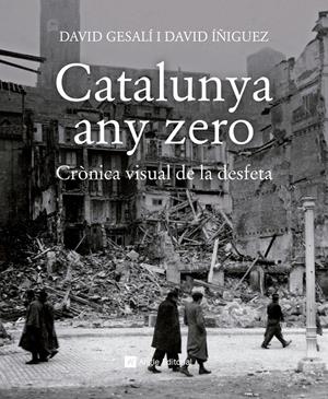 Catalunya any zero | 9788417214784 | Gesalí Barrera, David/Íñiguez Gràcia, David