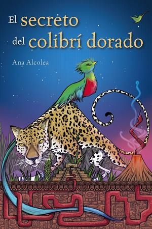 El secreto del colibrí dorado (4a parte) | 9788469848074 | Alcolea, Ana