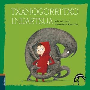Txanogorritxo indartsua | 9788491067924 | del Cuentu, Vivim